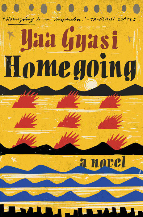 'Homegoing' by Yaa Gyasi